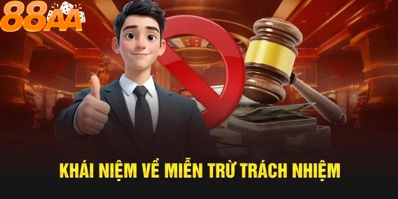 Miễn Trừ Trách Nhiệm Nhà Cái 88aa Là Gì?